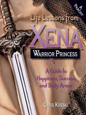 cover image of Life Lessons from Xena Warrior Princess